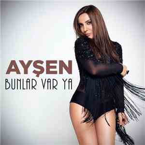Ayşen - Bunlar Var Ya download flac mp3