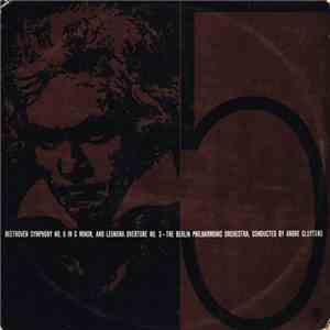 Beethoven, The Berlin Philharmonic Orchestra ,Conducted By André Cluytens - Symphony No. 5 In C Minor, And Leonore Overture No.3 download flac mp3