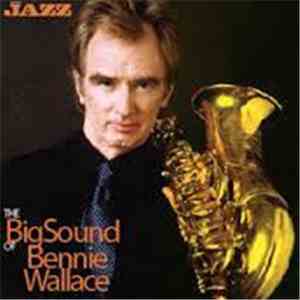 Bennie Wallace - The Big Sound Of Bennie Wallace download flac mp3