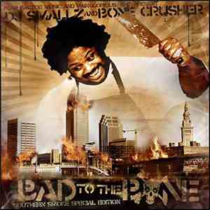 Bone Crusher  & DJ Smallz - Bad To The Bone (Southern Smoke Special Edition) download flac mp3
