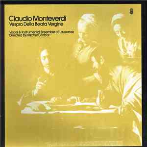 Claudio Monteverdi – Vocal & Instrumental Ensemble Of Lausanne Directed By Michel Corboz - Vespro Della Beata Vergine download flac mp3