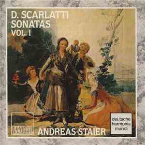 D. Scarlatti, Andreas Staier - Sonatas Vol. I download flac mp3