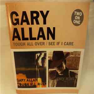 Gary Allan  - Tough All Over / See If I Care download flac mp3