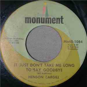 Henson Cargill - It Just Don't Take Me Long To Say Goodbye / She Thinks I'm On That Train download flac mp3