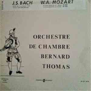 J.S. Bach, W.A. Mozart, Orchestre De Chambre Bernard Thomas - Suite No. 2 In B Minor For Flute And Orchestra / Divertimento In F Major download flac mp3