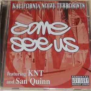 Kalifornia Noize Terrorists - Come See Us / Highpowered download flac mp3