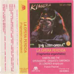 Kimera  And The Operaiders With The London Symphony Orchestra Directed By Franck Pourcel - The Lost O?era (La Opera Perdida) download flac mp3