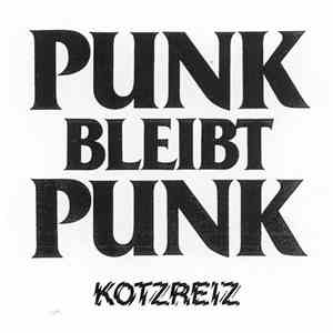 Kotzreiz - Punk Bleibt Punk download flac mp3