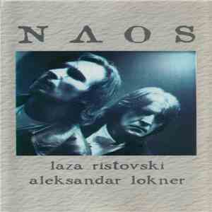 Laza Ristovski, Aleksandar Lokner - Naos download flac mp3
