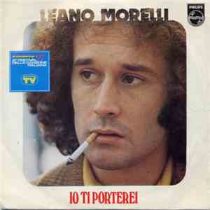 Leano Morelli - Io Ti Porterei / C'eri Anche Tu download flac mp3