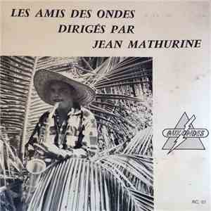 Les Amis Des Ondes - Les Amis Des Ondes Dirigés Par Jean Mathurine download flac mp3