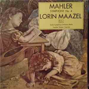 Mahler, Lorin Maazel, Radio-Symphony-Orchestra Berlin, Heather Harper - Symphony No. 4 download flac mp3