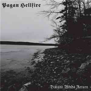 Pagan Hellfire - Distant Winds Return download flac mp3