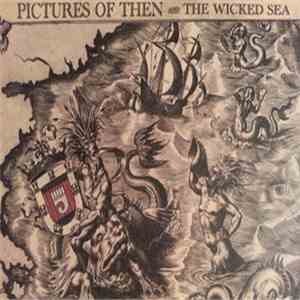 Pictures Of Then - And The Wicked Sea download flac mp3