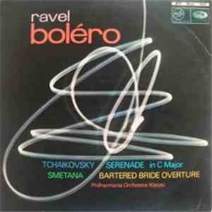 Ravel, Tchaikovsky, Smetana, Philharmonia Orchestra / Kletzki - Boléro/Serenade In C Major/Bartered Bride Overture download flac mp3
