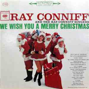 Ray Conniff And The Ray Conniff Singers - We Wish You A Merry Christmas download flac mp3