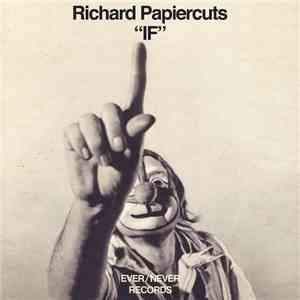 Richard Papiercuts - "IF" download flac mp3