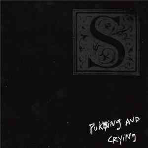 S  - Puking And Crying download flac mp3