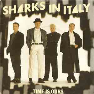 Sharks In Italy - Time Is Ours download flac mp3
