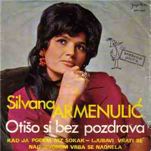 Silvana Armenulić - Otišo Si Bez Pozdrava flac mp3 download