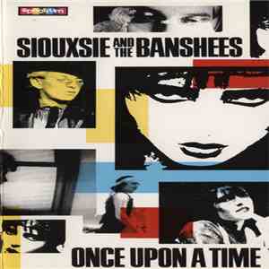 Siouxsie And The Banshees - Once Upon A Time download flac mp3