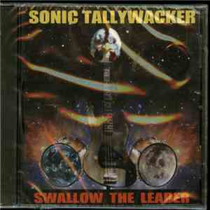 Sonic Tallywacker - Swallow The Leader download flac mp3