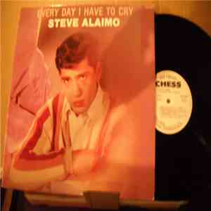 Steve Alaimo - Every Day I Have To Cry download flac mp3