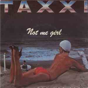 Taxxi - Not Me Girl download flac mp3