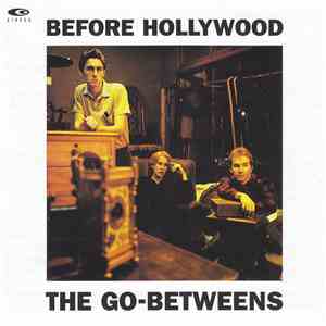 The Go-Betweens - Before Hollywood download flac mp3