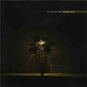 The Life And Times - Suburban Hymns download flac mp3