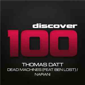 Thomas Datt Feat. Ben Lost / Thomas Datt - Dead Machines / Narani download flac mp3