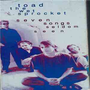 Toad The Wet Sprocket - Seven Songs Seldom Seen download flac mp3
