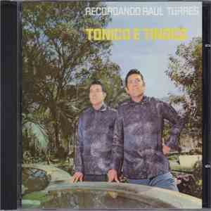 Tonico E Tinoco - Recordando Raul Torres download flac mp3