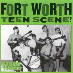 Various - Fort Worth Teen Scene! Volume Three download flac mp3