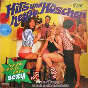 Various - Hits Und Heiße Höschen - Keine Party Ohne Sexy download flac mp3