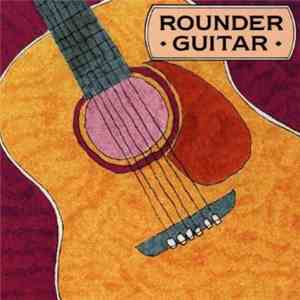 Various - Rounder Guitar - A Collection Of Acoustic Guitar download flac mp3