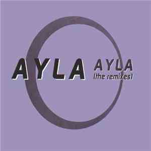 Ayla - Ayla (The Remixes) download flac mp3