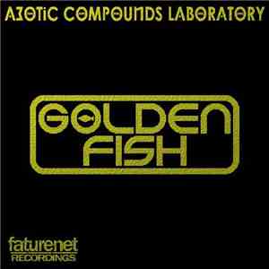 Azotic Compounds Laboratory - Golden Fish download flac mp3