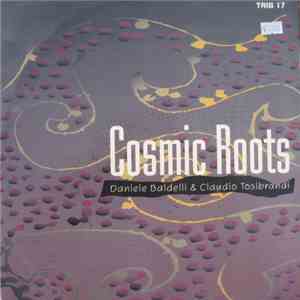 Daniele Baldelli & Claudio Tosi Brandi - Cosmic Roots flac mp3 download