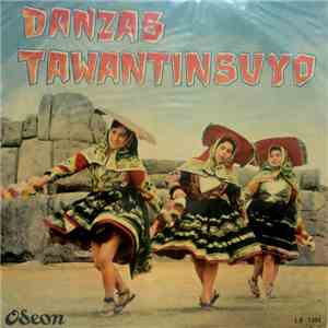 Danzas Del Tawantinsuyo - Danzas Del Tawantinsuyo download flac mp3