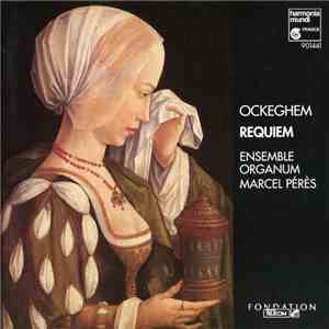 Ensemble Organum, Marcel Pérès, Johannes Ockeghem - Requiem download flac mp3