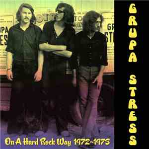 Grupa Stress - On A Hard Rock Way 1972-1973 download flac mp3