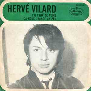 Hervé Vilard - J'Ai Trop De Peine / Ca Nouse Change Un Peu download flac mp3