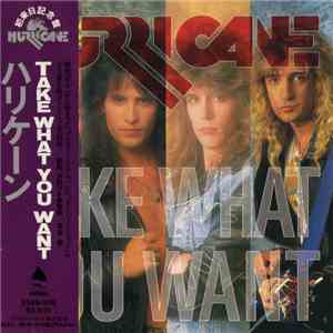 Hurricane  = ハリケーン - Take What You Want = テイク・ワット・ユー・ウォント download flac mp3
