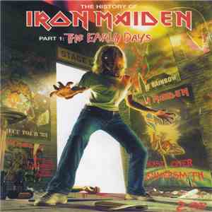Iron Maiden - The History Of Iron Maiden Part 1: The Early Days download flac mp3
