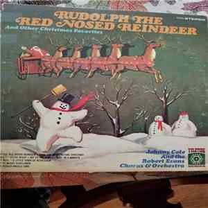 Johnny Cole, The Robert Evans Chorus - Rudolph The Red Nosed Reindeer And Other Christmas Favorites download flac mp3