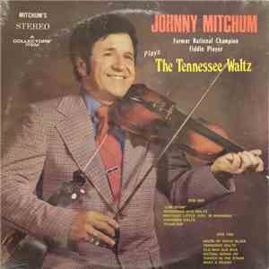 Johnny Mitchum - Johnny Mitchum Plays The Tennessee Waltz download flac mp3