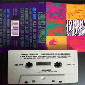 Johnny Thunders - Bootlegging The Bootleggers download flac mp3