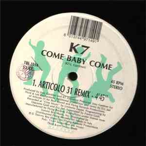 K7 - Come Baby Come (Articolo 31 Remix) download flac mp3