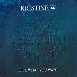 Kristine W - Feel What You Want download flac mp3